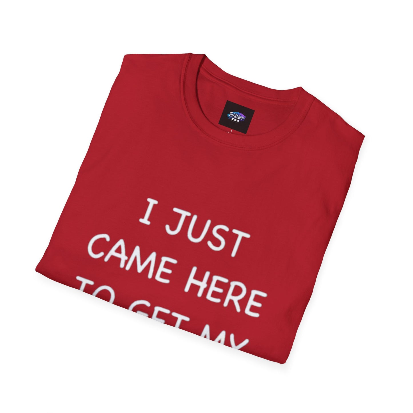 Provocative Graphic T-Shirt — "I Just Came Here to Get My Dick Sucked"