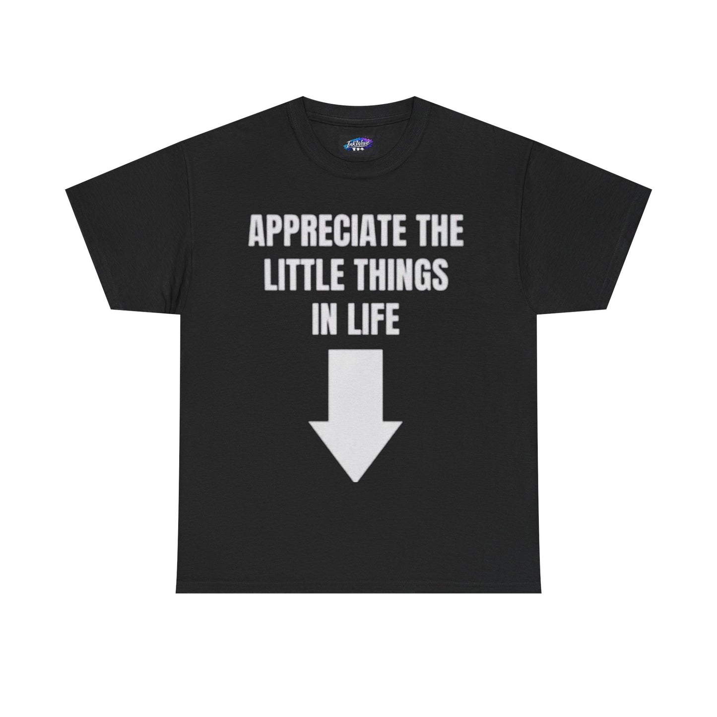 Graphic Tee – "Appreciate the Little Things in Life" Arrow T-Shirt