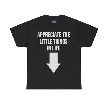 Graphic Tee – "Appreciate the Little Things in Life" Arrow T-Shirt
