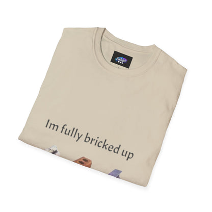 T-Shirt — “I’m Fully Bricked Up” Funny Brick-Collecting Gamer Tee