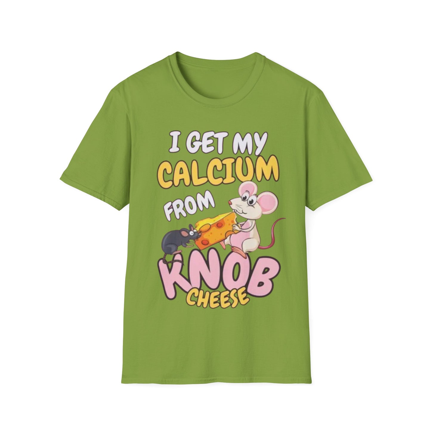 Knob Cheese T-Shirt — "I Get My Calcium From Knob Cheese" Cute Mouse Graphic Tee
