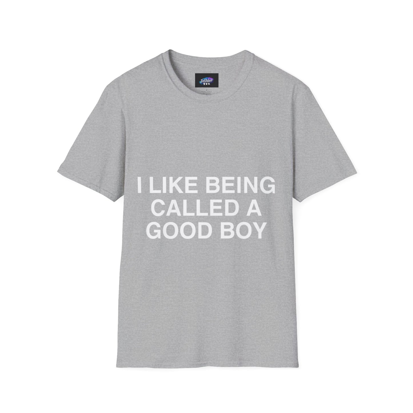 I Like Being Called A Good Boy T-Shirt