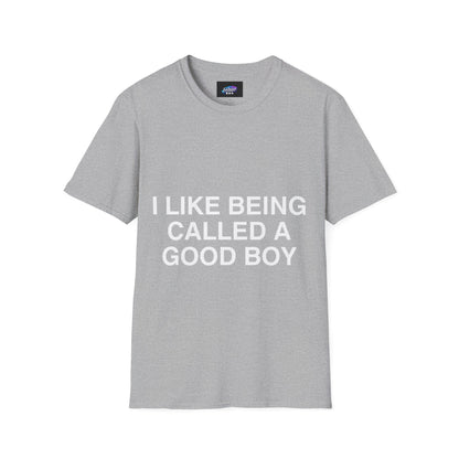 I Like Being Called A Good Boy T-Shirt