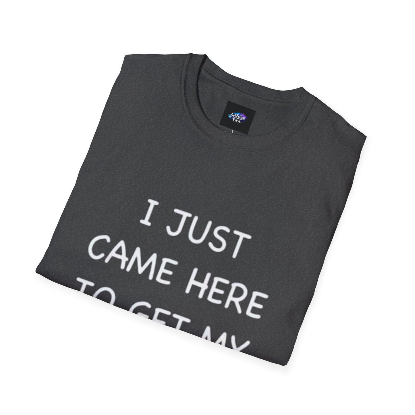 Provocative Graphic T-Shirt — "I Just Came Here to Get My Dick Sucked"