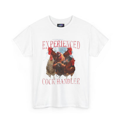 Experienced Cock Handler T-Shirt — Funny Chicken Farmer Tee