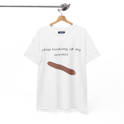 Graphic Tee — "Stop Looking at My Wiener" Hot Dog Humor Shirt