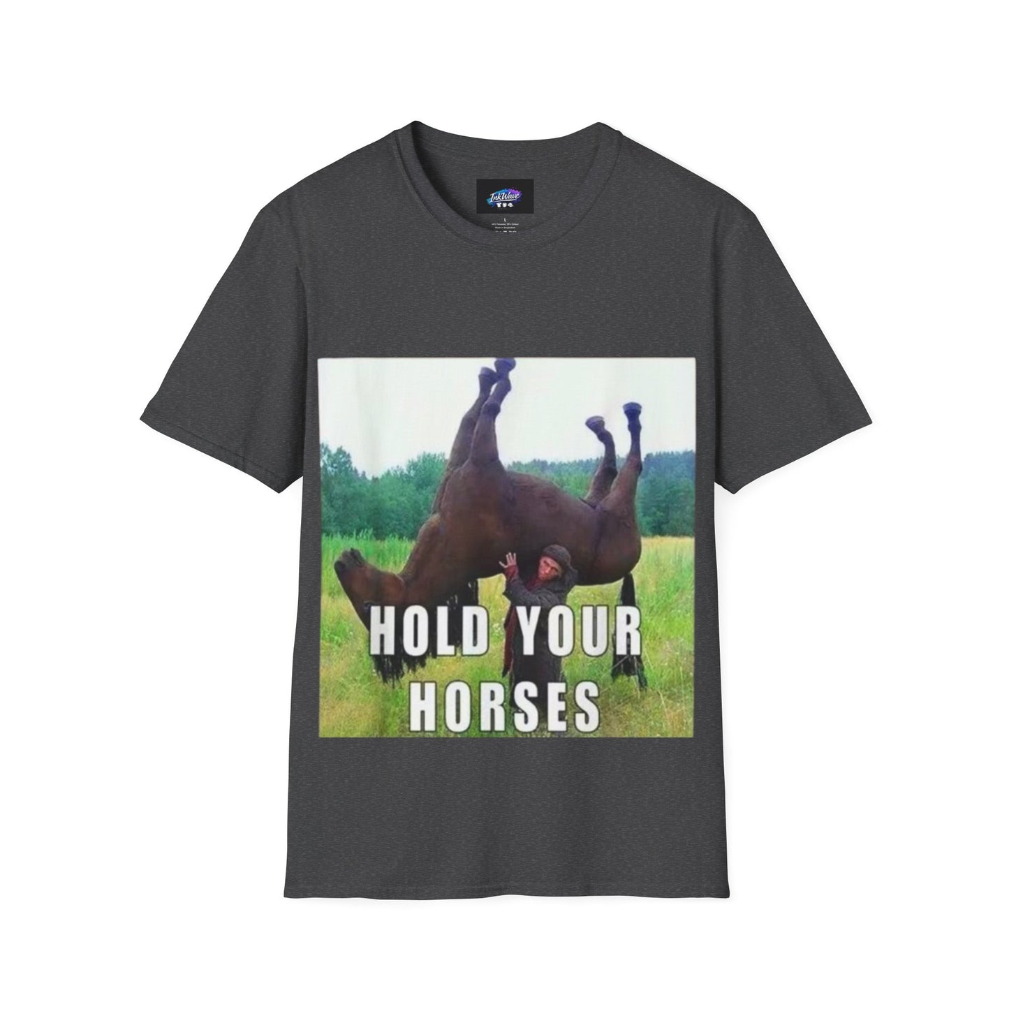 Hold Your Horses T-Shirt – Funny Rolling Horse Graphic Tee