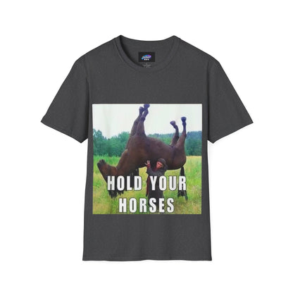 Hold Your Horses T-Shirt – Funny Rolling Horse Graphic Tee