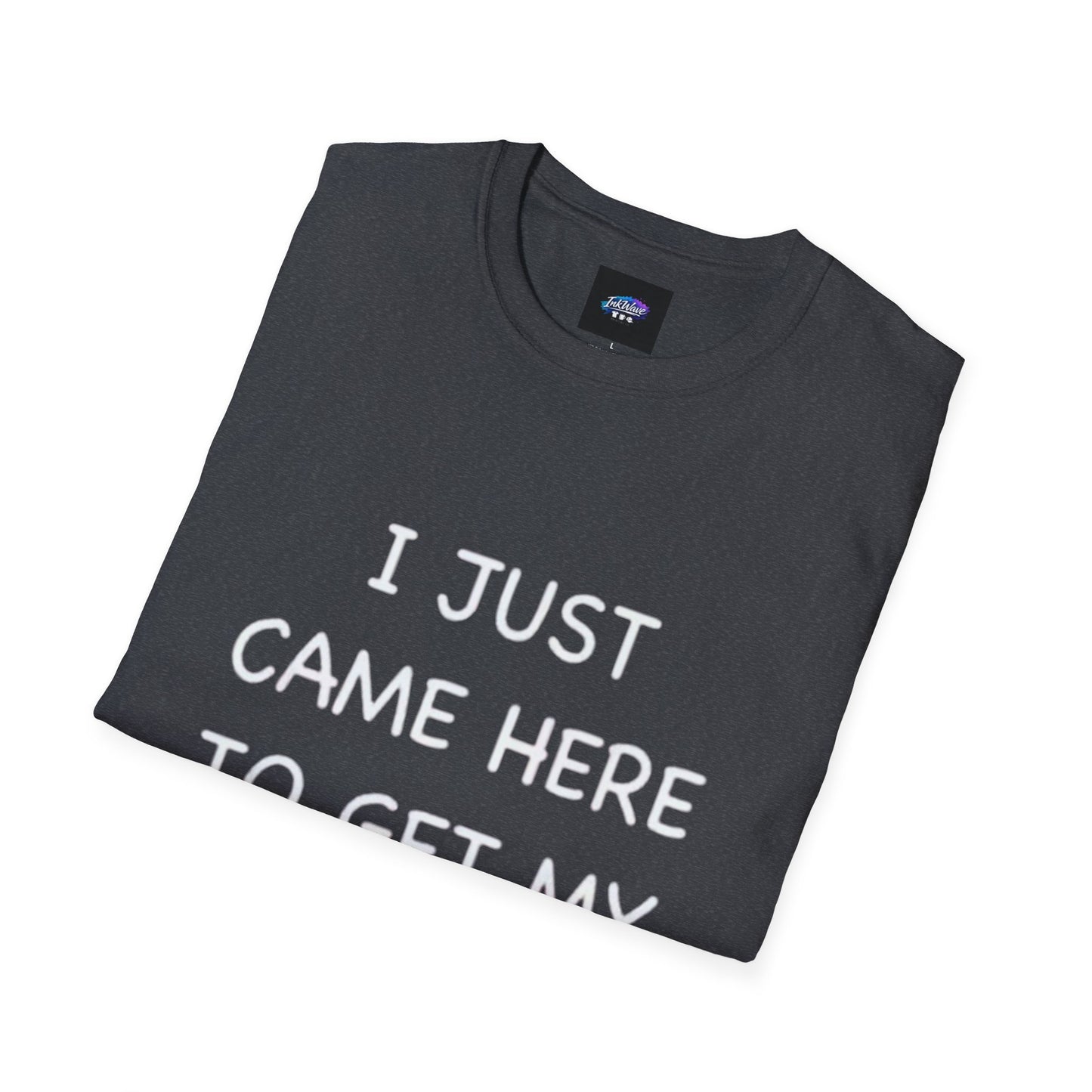 Provocative Graphic T-Shirt — "I Just Came Here to Get My Dick Sucked"