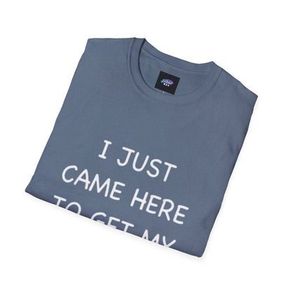 Provocative Graphic T-Shirt — "I Just Came Here to Get My Dick Sucked"