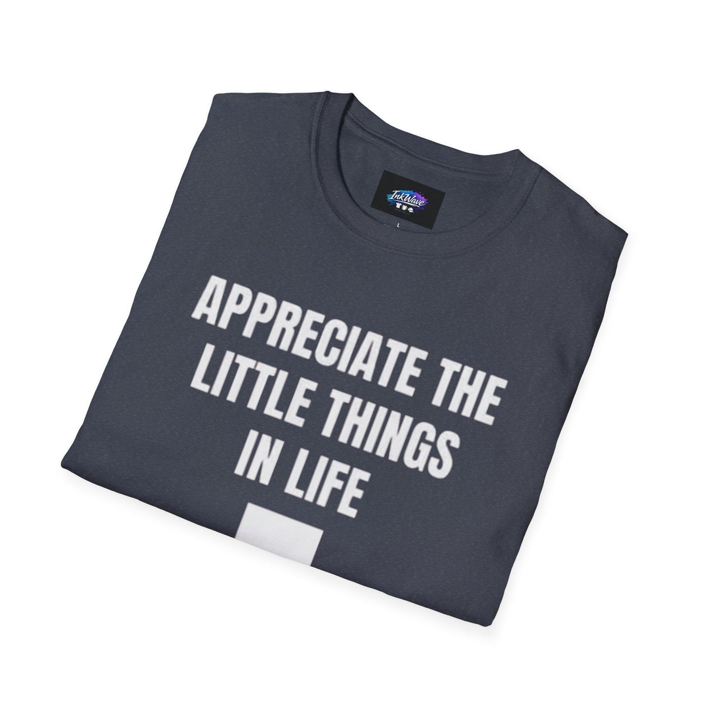 Appreciate the Little Things T‑Shirt — Casual Inspirational Tee with Down Arrow