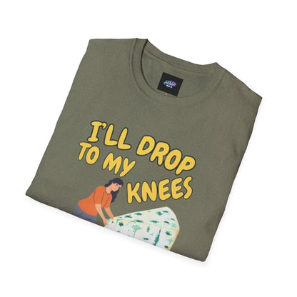 Knob Cheese Graphic T-Shirt — "I'll Drop to My Knees for a Taste of Knob Cheese"