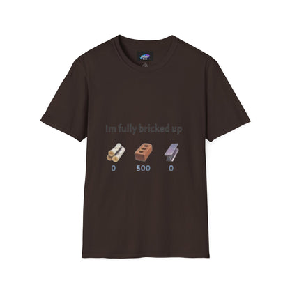 T-Shirt — “I’m Fully Bricked Up” Funny Brick-Collecting Gamer Tee