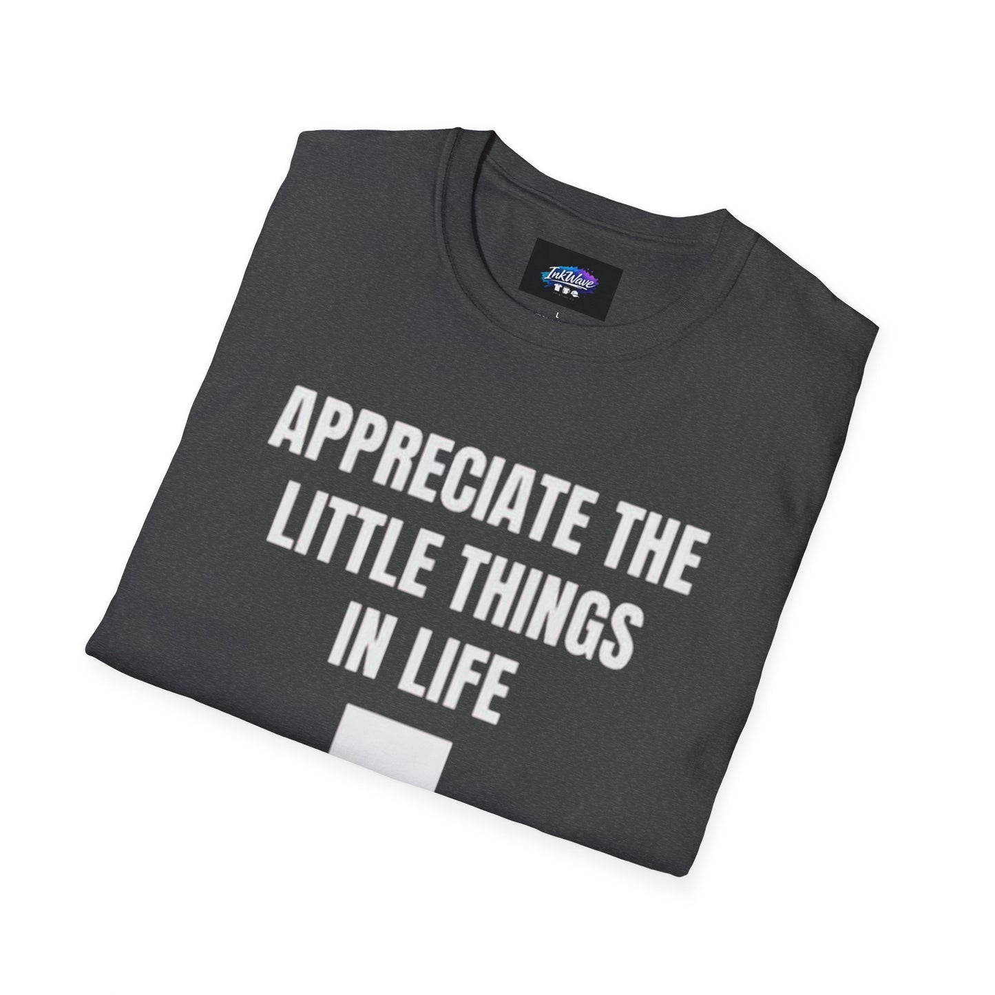 Appreciate the Little Things T‑Shirt — Casual Inspirational Tee with Down Arrow