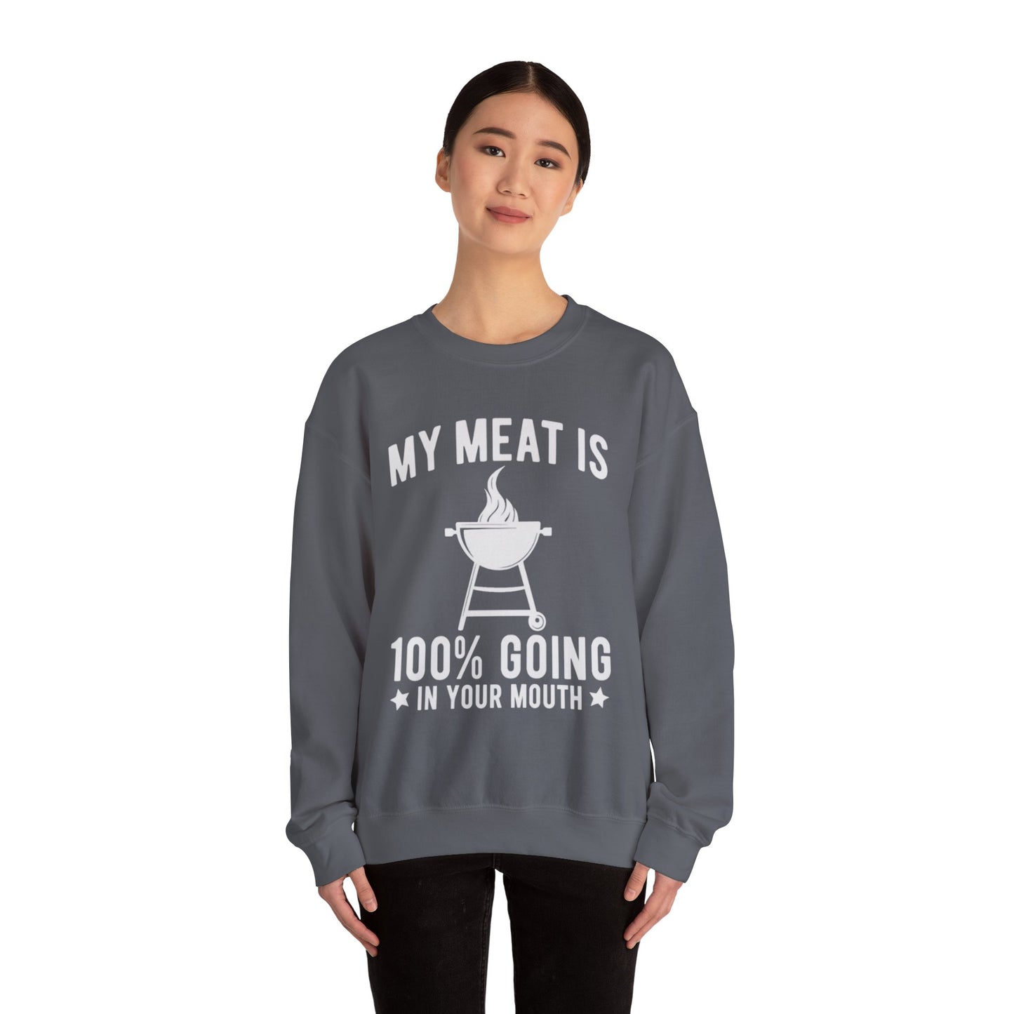 Funny BBQ Sweatshirt - "My Meat Is 100% Going In Your Mouth" with Grill image