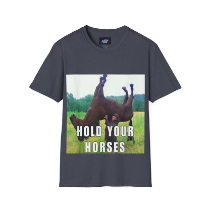 Hold Your Horses T-Shirt – Funny Rolling Horse Graphic Tee