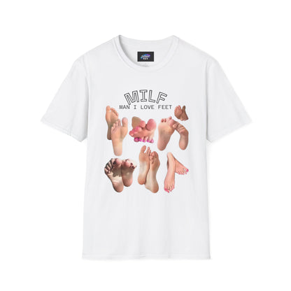 MILF Feet Graphic T-Shirt — Man I Love Feet Novelty Tee