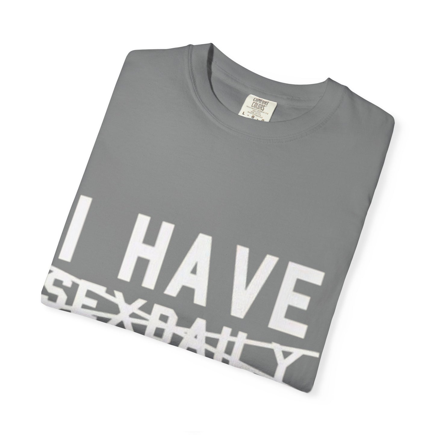 T-Shirt — Faded Front Text Crewneck (I HAVE... design)