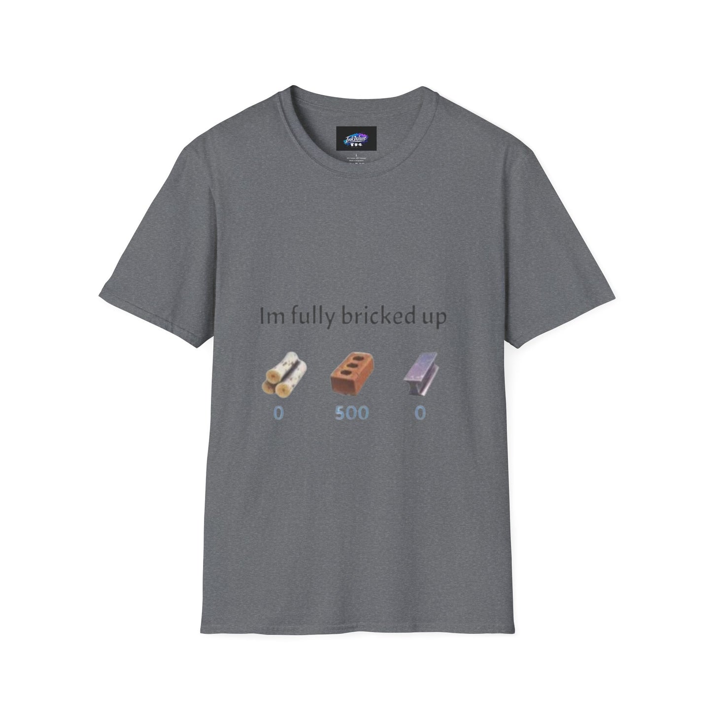 T-Shirt — “I’m Fully Bricked Up” Funny Brick-Collecting Gamer Tee