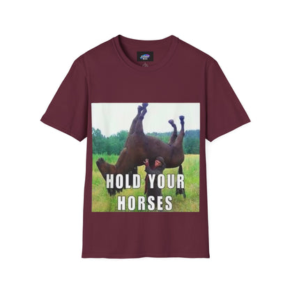Hold Your Horses T-Shirt – Funny Rolling Horse Graphic Tee