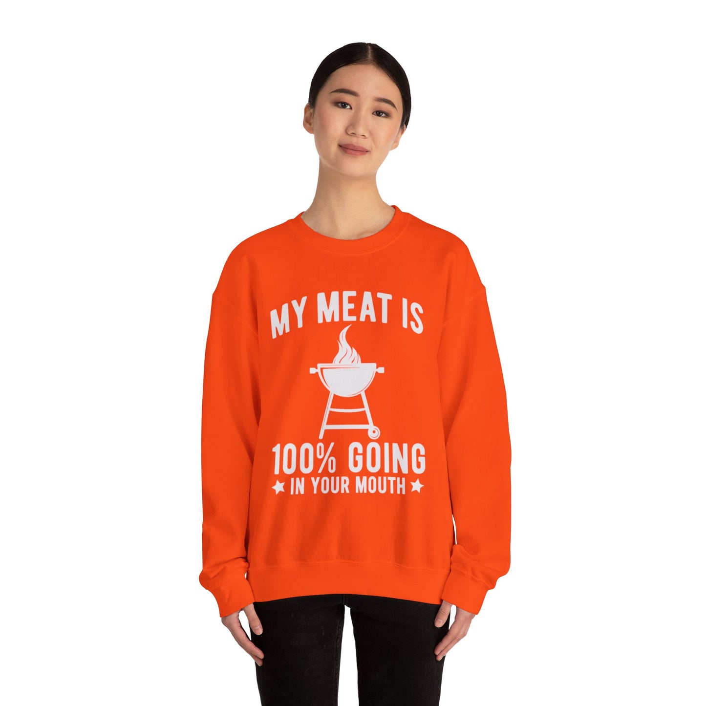 Funny BBQ Sweatshirt - "My Meat Is 100% Going In Your Mouth" with Grill image