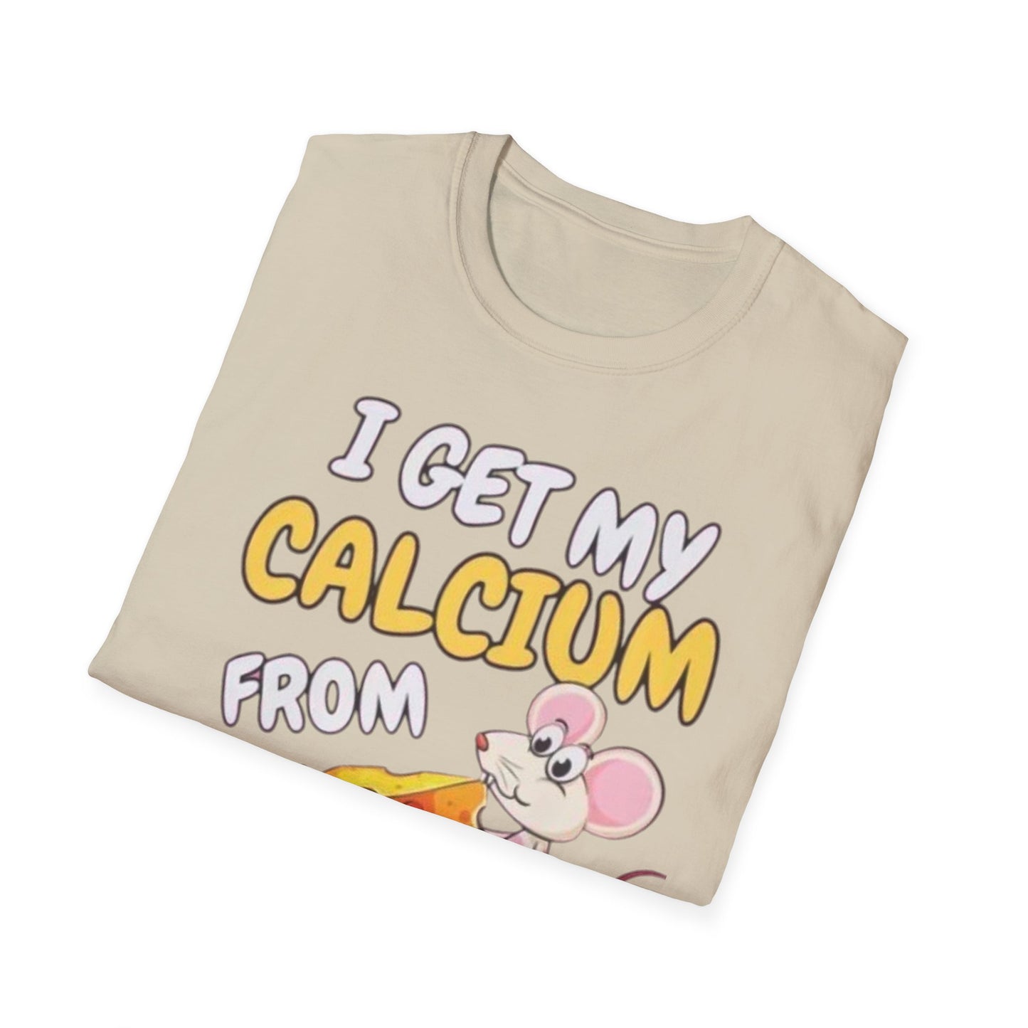 Knob Cheese T-Shirt — "I Get My Calcium From Knob Cheese" Cute Mouse Graphic Tee