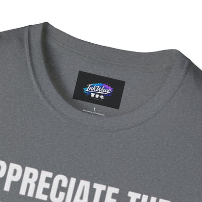 Appreciate the Little Things T‑Shirt — Casual Inspirational Tee with Down Arrow