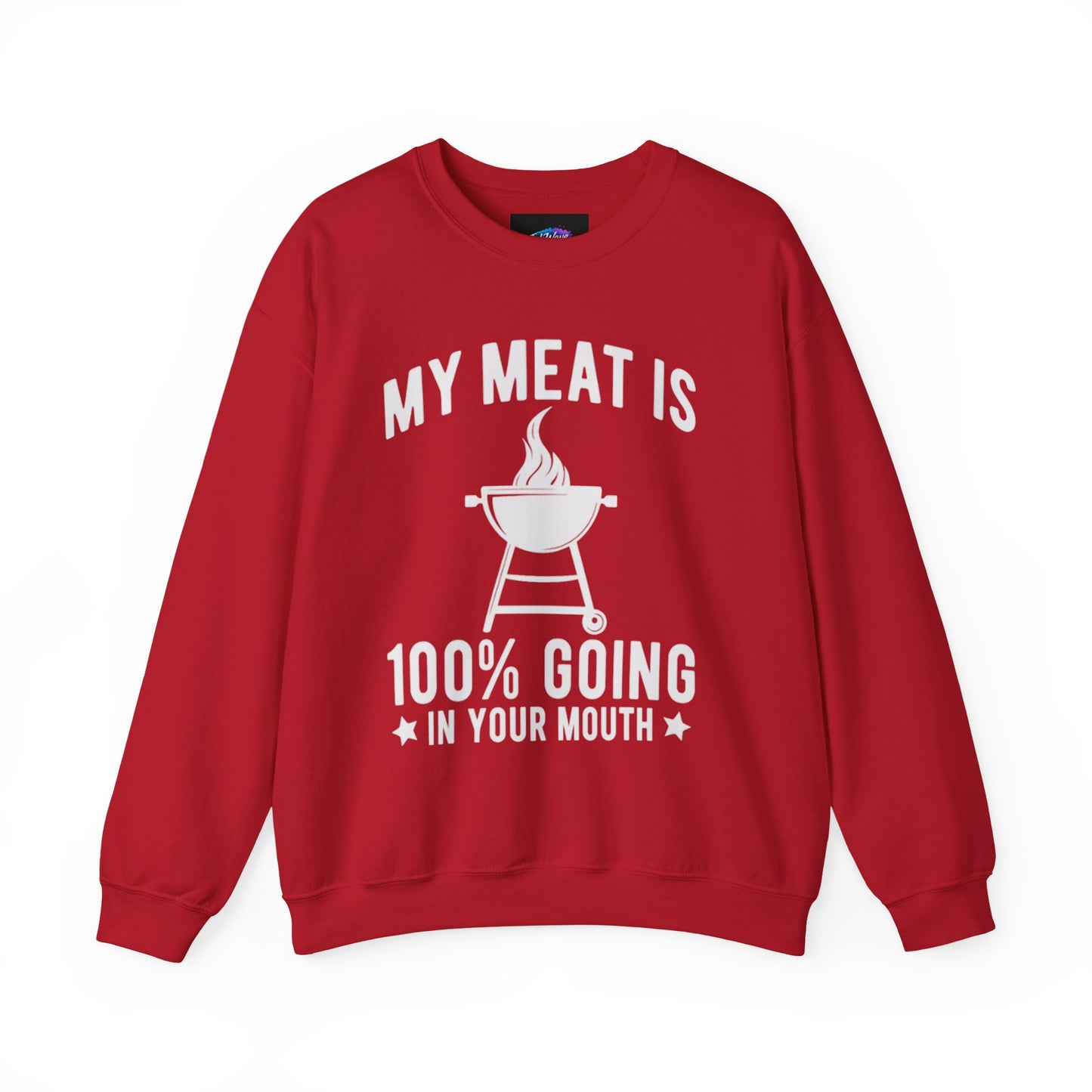 Funny BBQ Sweatshirt - "My Meat Is 100% Going In Your Mouth" with Grill image