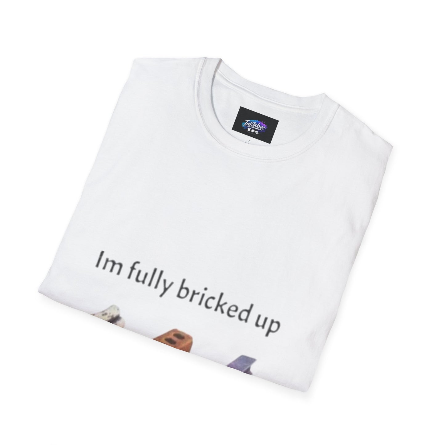 T-Shirt — “I’m Fully Bricked Up” Funny Brick-Collecting Gamer Tee