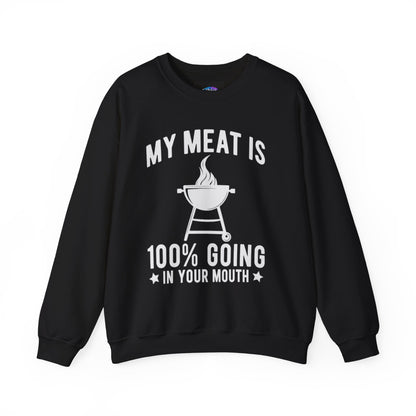 Funny BBQ Sweatshirt - "My Meat Is 100% Going In Your Mouth" with Grill image