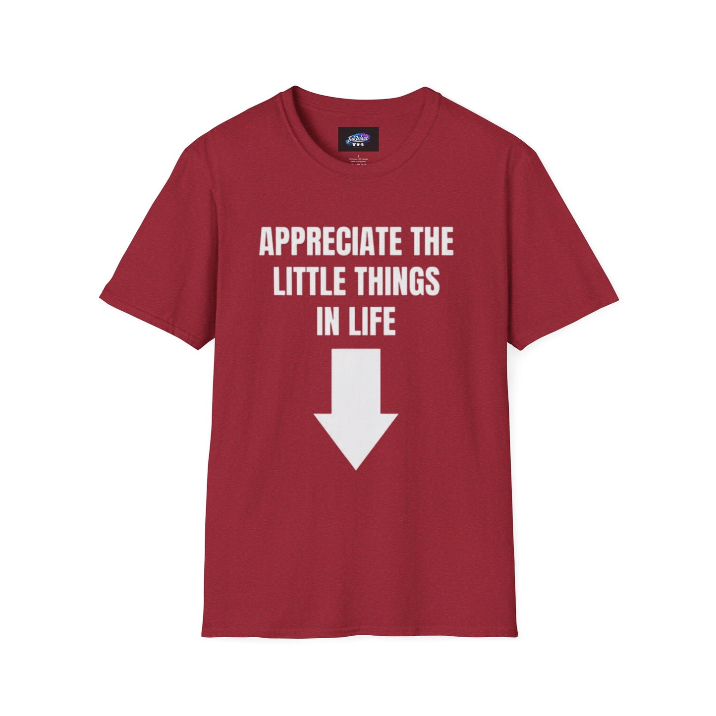Appreciate the Little Things T‑Shirt — Casual Inspirational Tee with Down Arrow