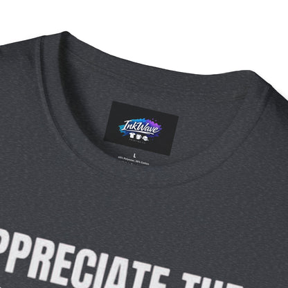 Appreciate the Little Things T‑Shirt — Casual Inspirational Tee with Down Arrow