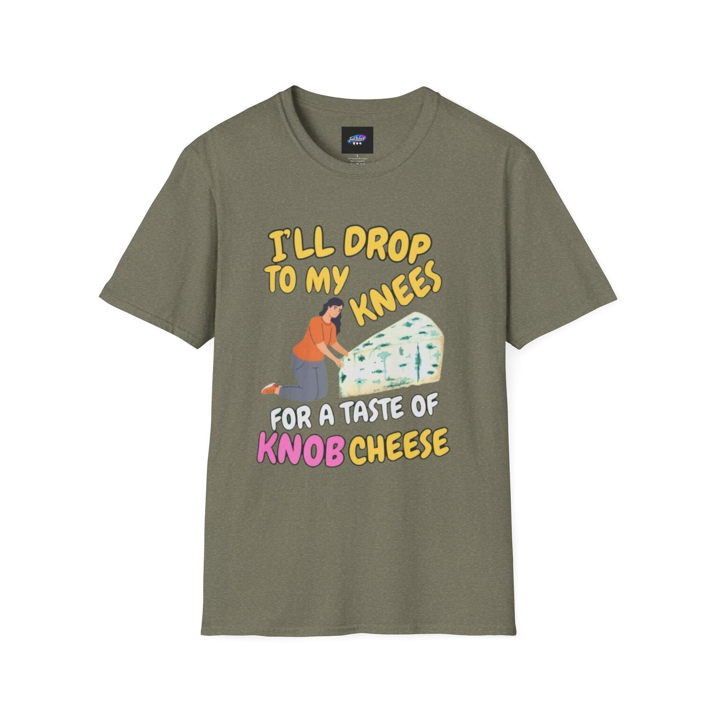 Knob Cheese Graphic T-Shirt — "I'll Drop to My Knees for a Taste of Knob Cheese"