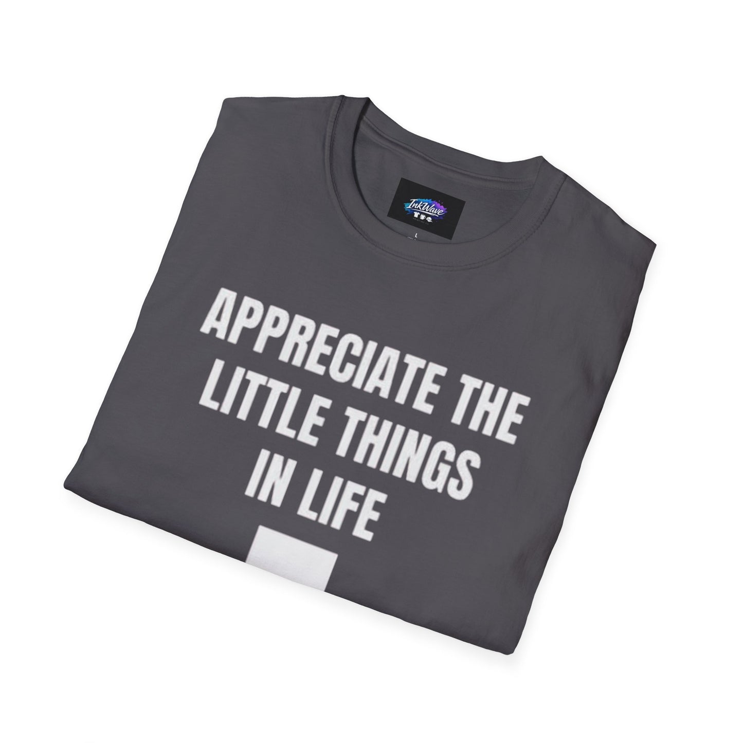 Appreciate the Little Things T‑Shirt — Casual Inspirational Tee with Down Arrow