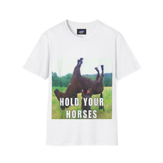 Hold Your Horses T-Shirt – Funny Rolling Horse Graphic Tee