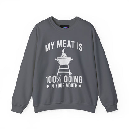 Funny BBQ Sweatshirt - "My Meat Is 100% Going In Your Mouth" with Grill image