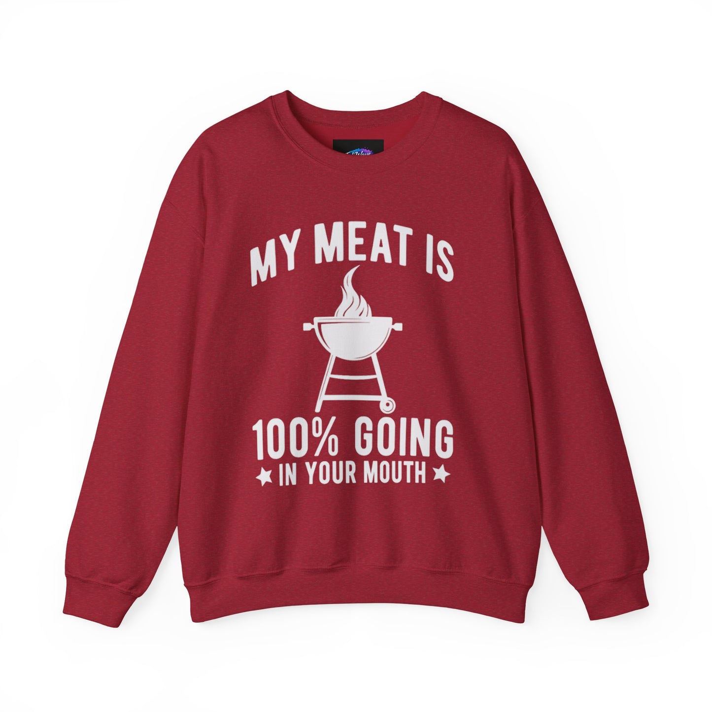 Funny BBQ Sweatshirt - "My Meat Is 100% Going In Your Mouth" with Grill image