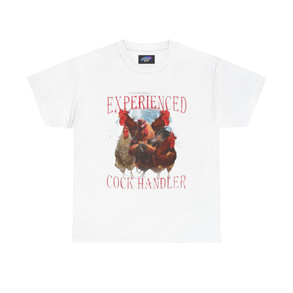 Experienced Cock Handler T-Shirt — Funny Chicken Farmer Tee
