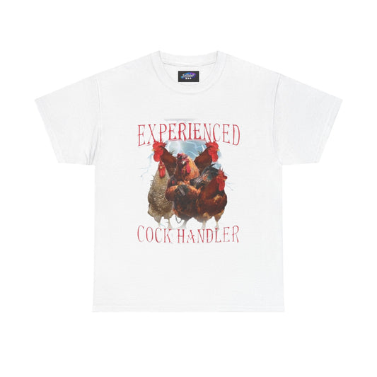 Experienced Cock Handler T-Shirt — Funny Chicken Farmer Tee