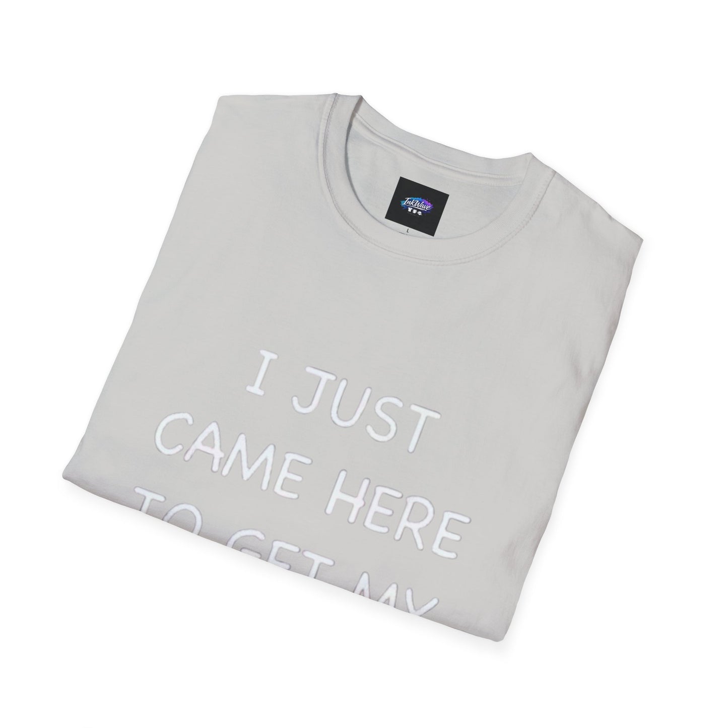 Provocative Graphic T-Shirt — "I Just Came Here to Get My Dick Sucked"