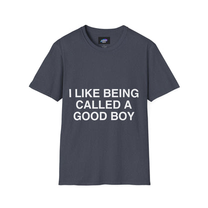 I Like Being Called A Good Boy T-Shirt