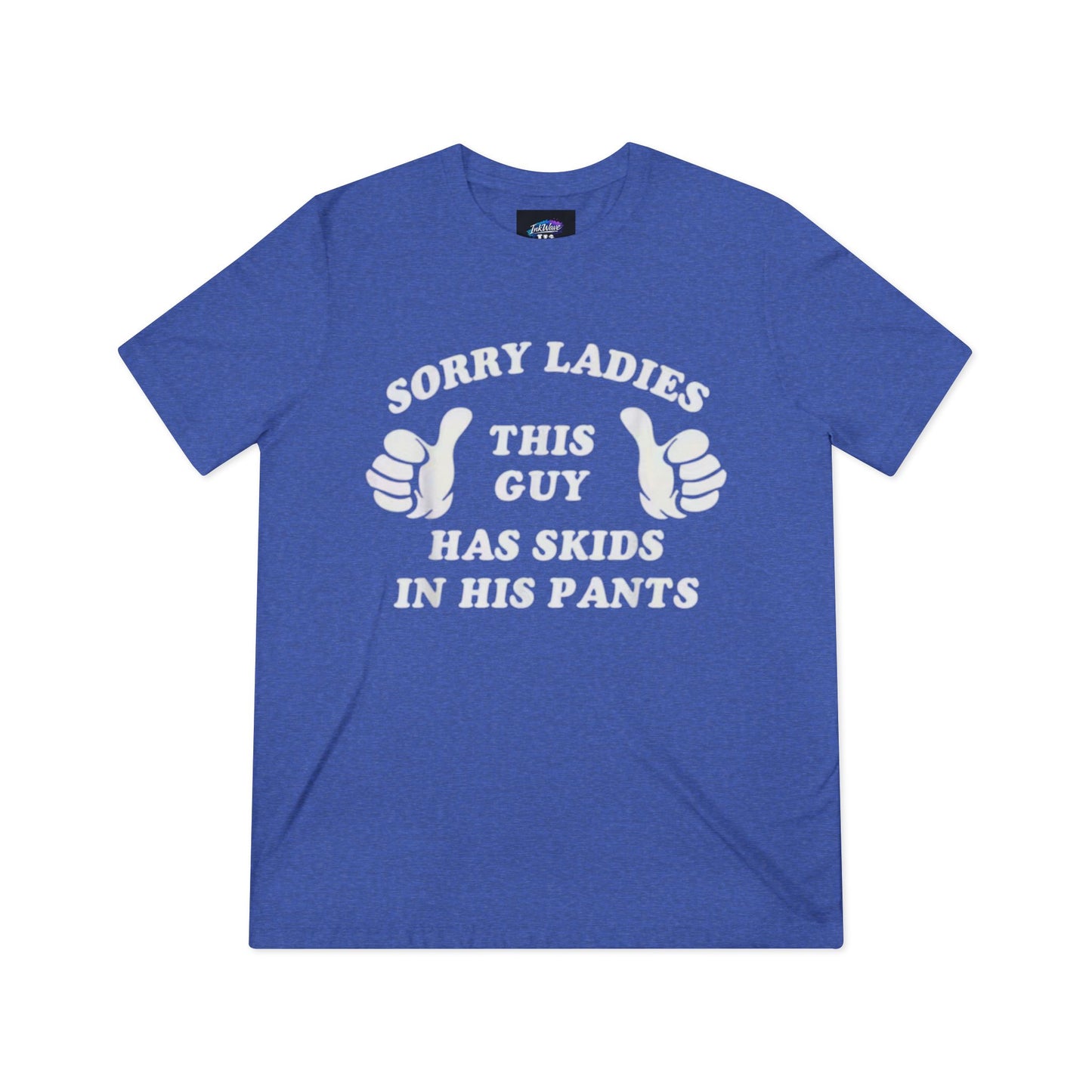 Funny t-shirt-“Sorry ladies this man’s got skids in his pants”