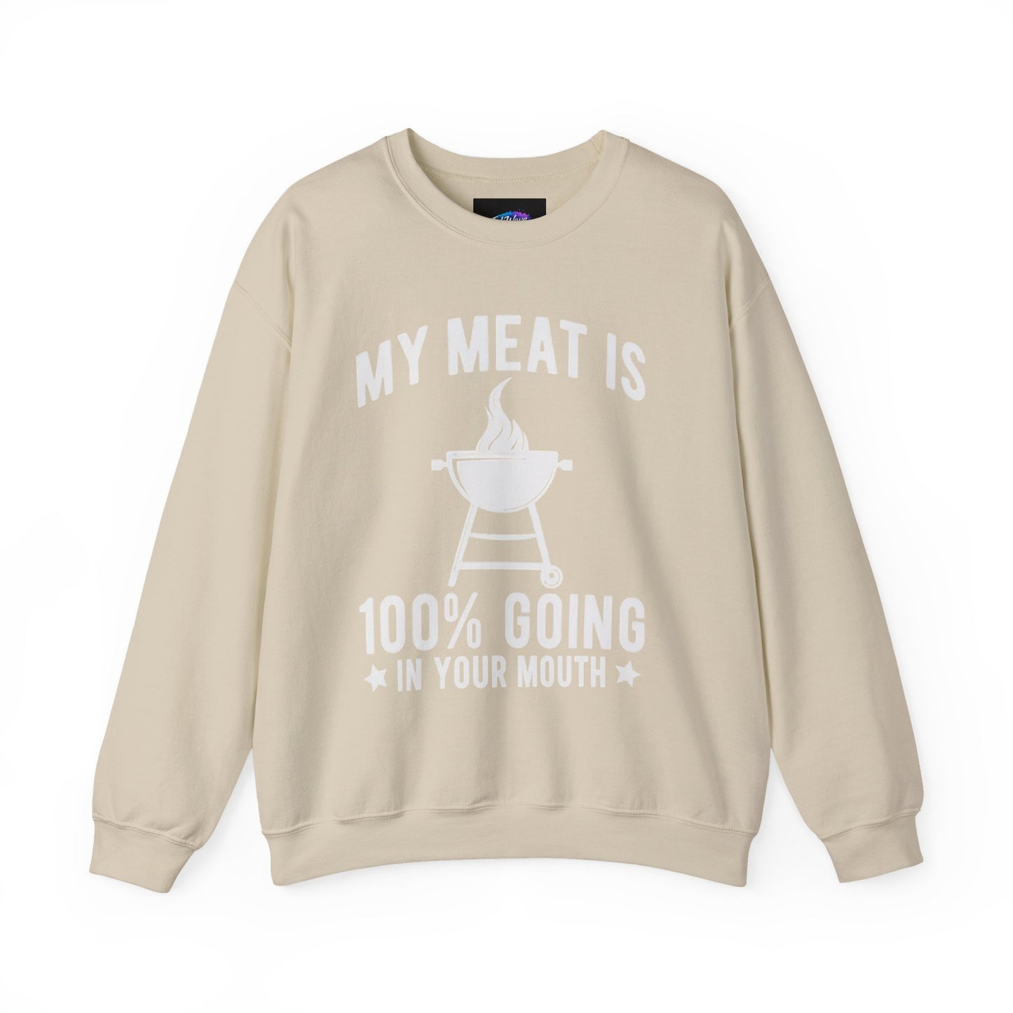 Funny BBQ Sweatshirt - "My Meat Is 100% Going In Your Mouth" with Grill image