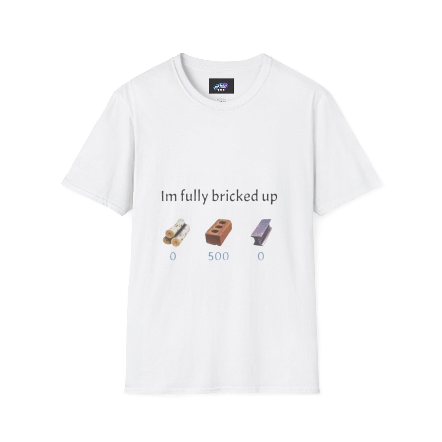 T-Shirt — “I’m Fully Bricked Up” Funny Brick-Collecting Gamer Tee