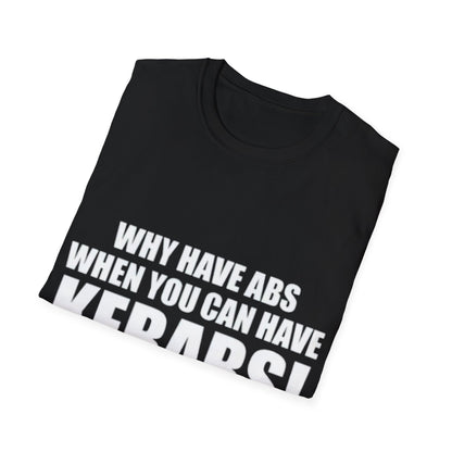 Kebabs T-Shirt — "Why Have Abs When You Can Have Kebabs!" Funny Food Lover Tee