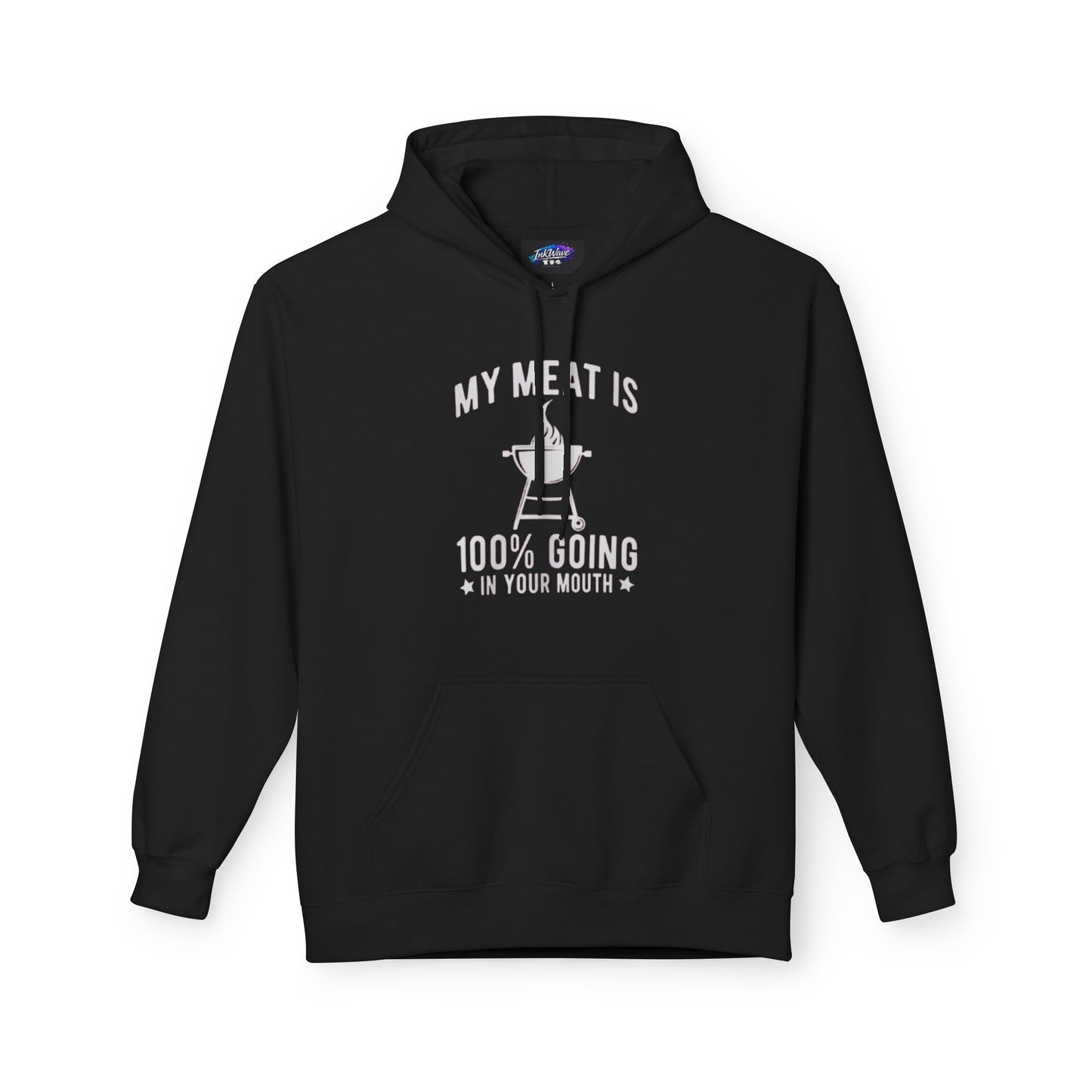 Grillmaster Hoodie - "My Meat Is 100% Going In Your Mouth" BBQ Pullover