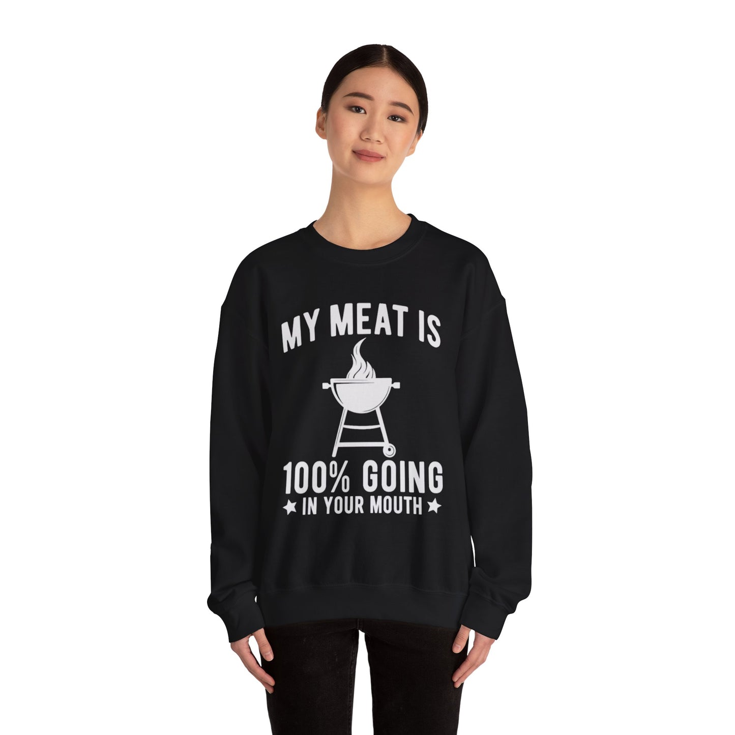 Funny BBQ Sweatshirt - "My Meat Is 100% Going In Your Mouth" with Grill image