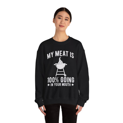 Funny BBQ Sweatshirt - "My Meat Is 100% Going In Your Mouth" with Grill image