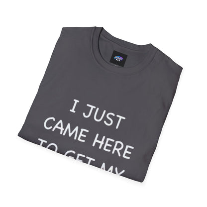 Provocative Graphic T-Shirt — "I Just Came Here to Get My Dick Sucked"