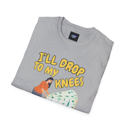 Knob Cheese Graphic T-Shirt — "I'll Drop to My Knees for a Taste of Knob Cheese"